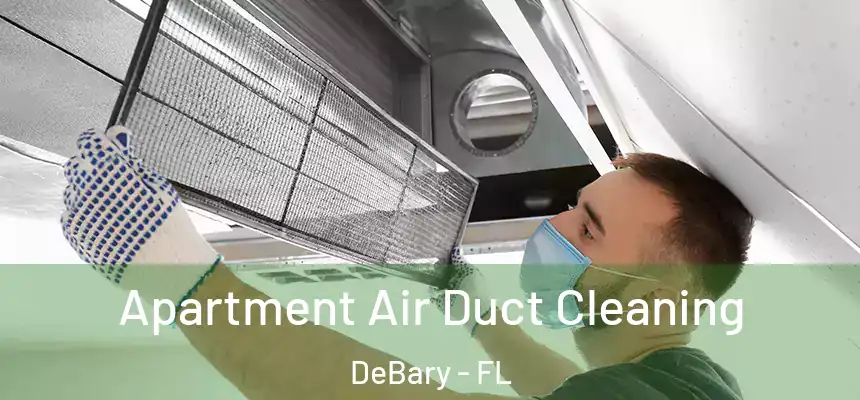  Apartment Air Duct Cleaning DeBary - FL