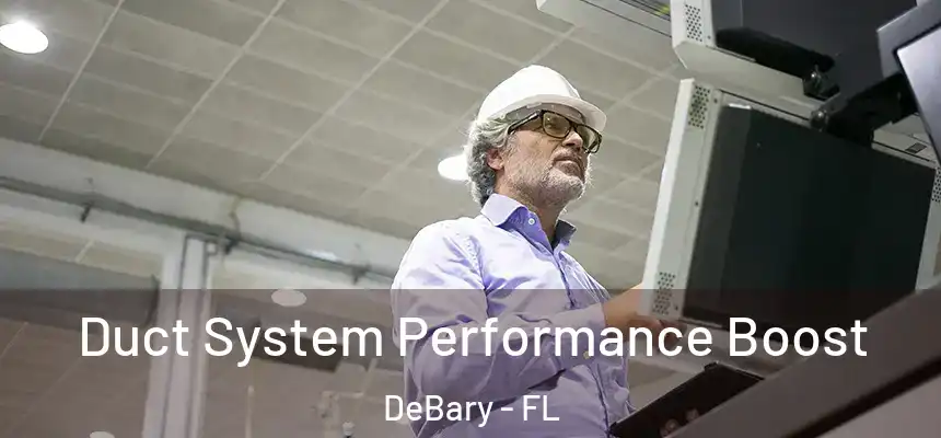  Duct System Performance Boost DeBary - FL
