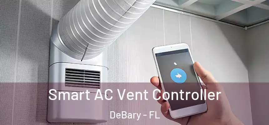  Smart AC Vent Controller DeBary - FL